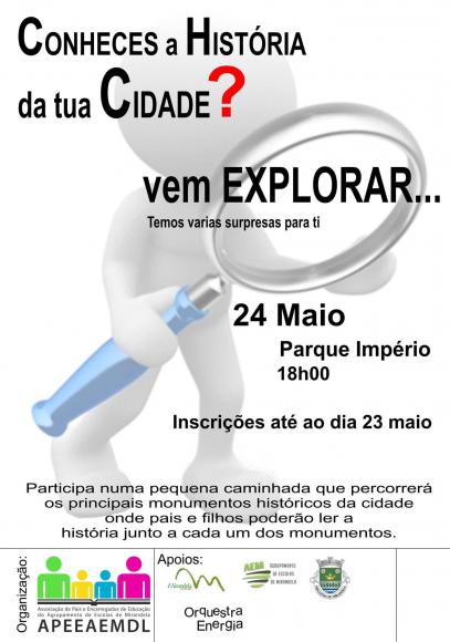 Conheces a História da tua Cidade? Vem Explorar...