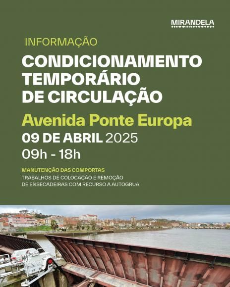 Condicionamento na circulação automóvel e pedonal  na Avenida Ponte Europa