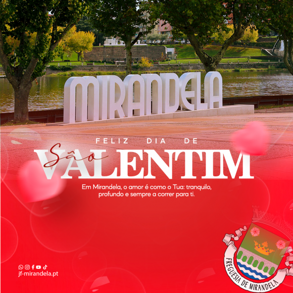 Feliz Dia de S&atilde;o Valentim, Mirandela