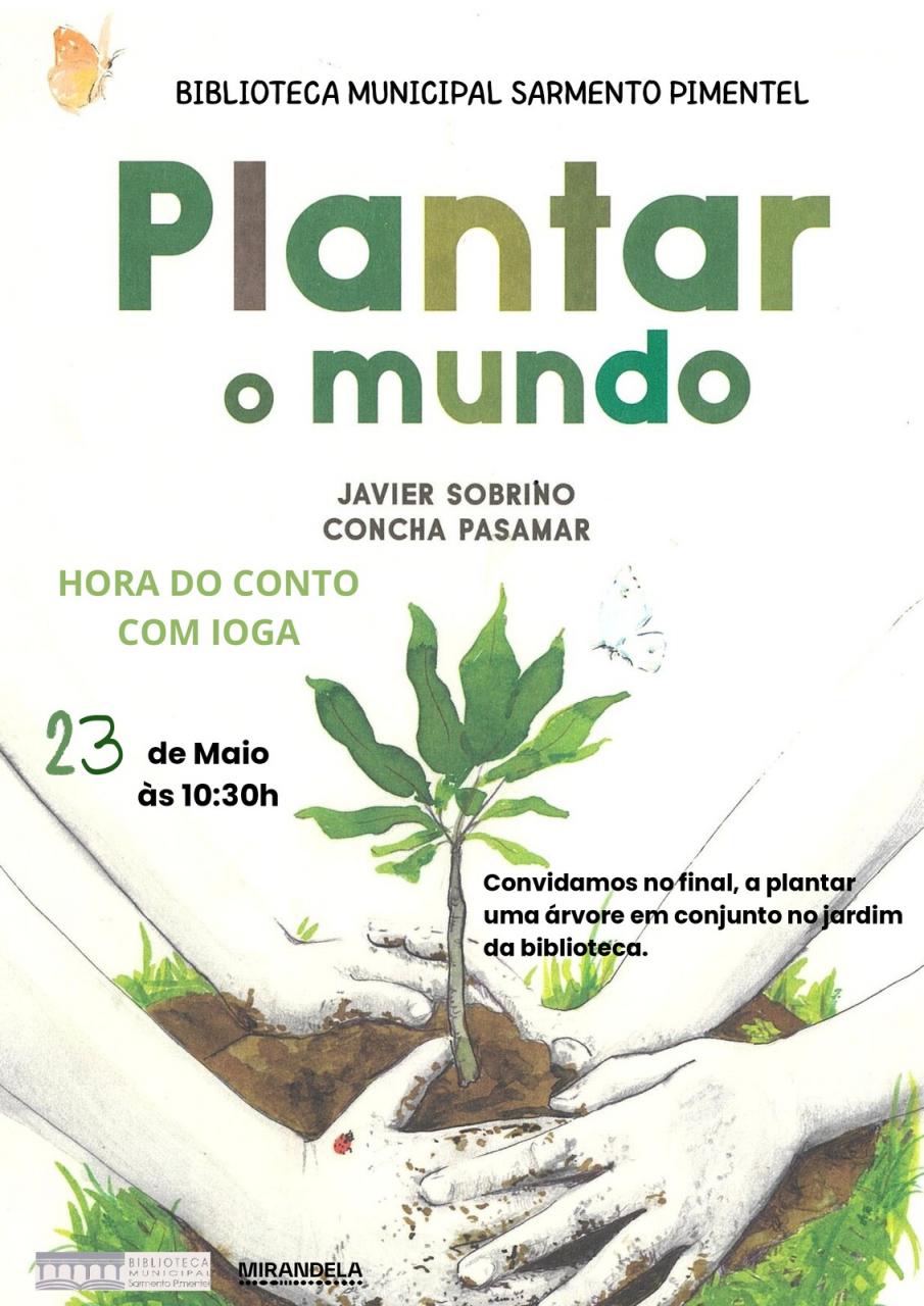 Hora do Conto e Yoga 'Plantar o Mundo' de Javier Sobrino e Concha Pasamar - maio 2026 | Biblioteca Municipal Sarmento Pimentel