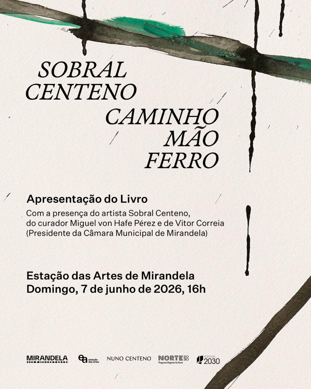 Apresenta&ccedil;&atilde;o do cat&aacute;logo da exposi&ccedil;&atilde;o 'Caminho M&atilde;o Ferro' de Sobral Centeno | Esta&ccedil;&atilde;o das Artes