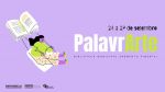 SAVE THE DATE: 7.&ordf; edi&ccedil;&atilde;o do Festival Palavrarte em Mirandela