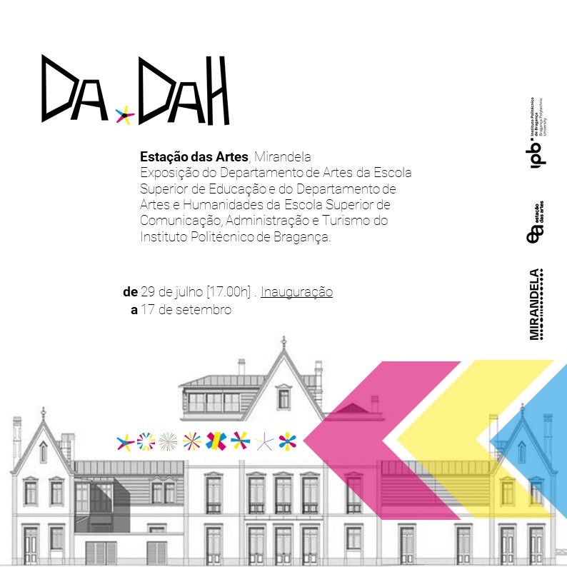 Inaugura&ccedil;&atilde;o da Exposi&ccedil;&atilde;o 'DADAH' do Instituto Polit&eacute;cnico de Bragan&ccedil;a | Esta&ccedil;&atilde;o das Artes