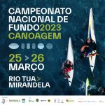 Agenda | Mirandela recebe Campeonato Nacional de Fundo de Canoagem a 25 e 26 de março. 