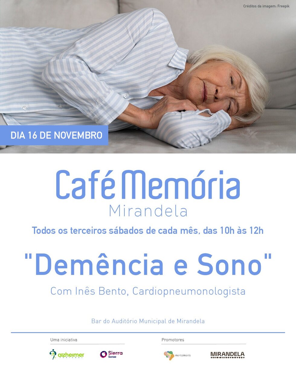 Café Memória - 16 de novembro - O tema da sessão de novembro é “Demência e Sono”, com a participação da Dra. Inês Bento – Cardiopneumologista