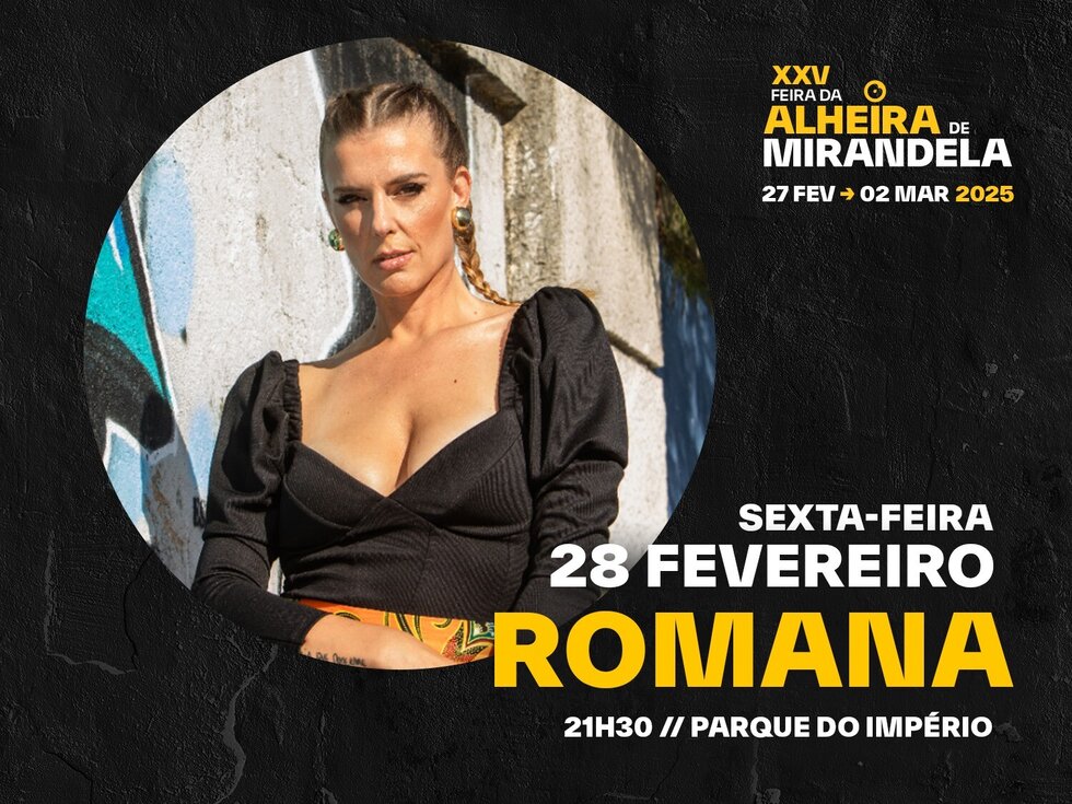 Romana | XXV Feira da Alheira de Mirandela