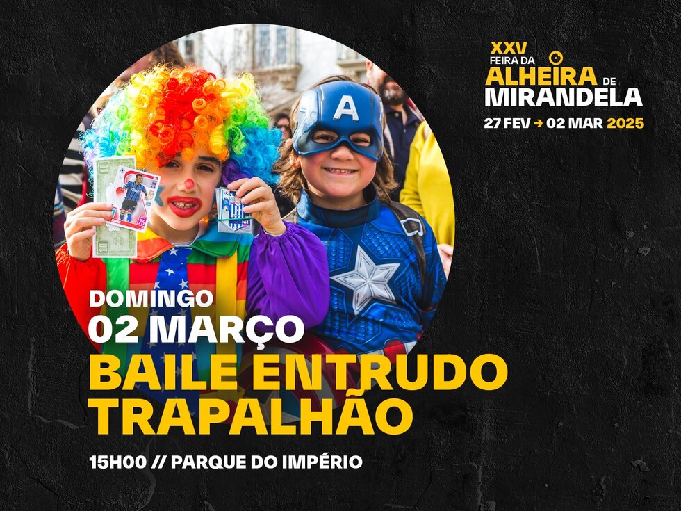 Baile do 'Entrudo Trapalhão' | XXV Feira da Alheira de Mirandela