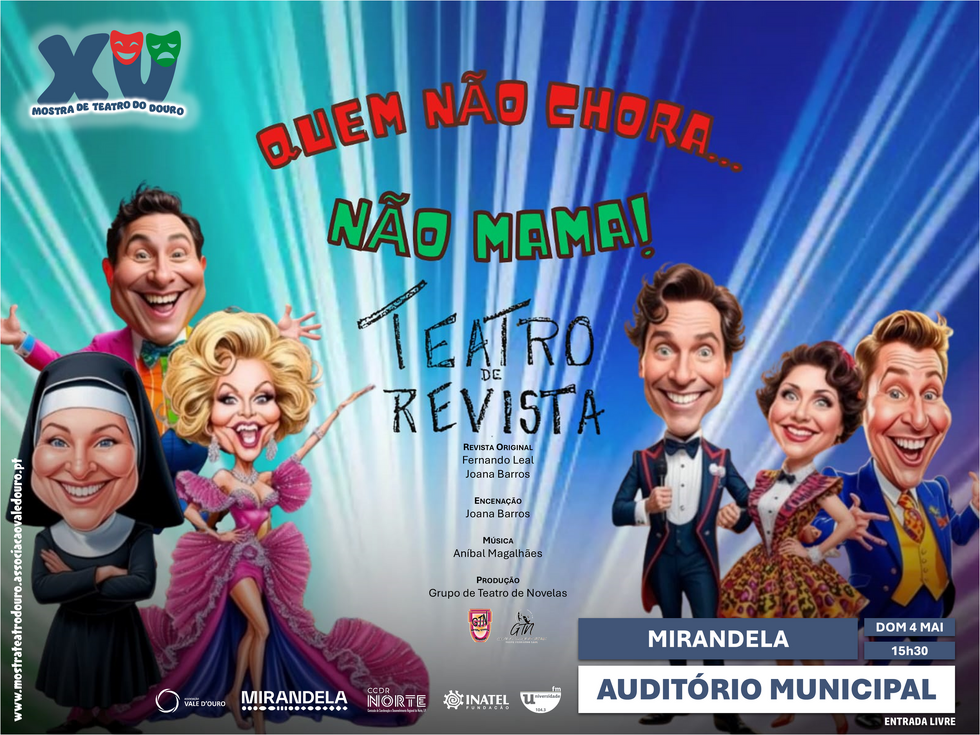 Teatro de Revista - "Quem Não Chora, Não Mama!"