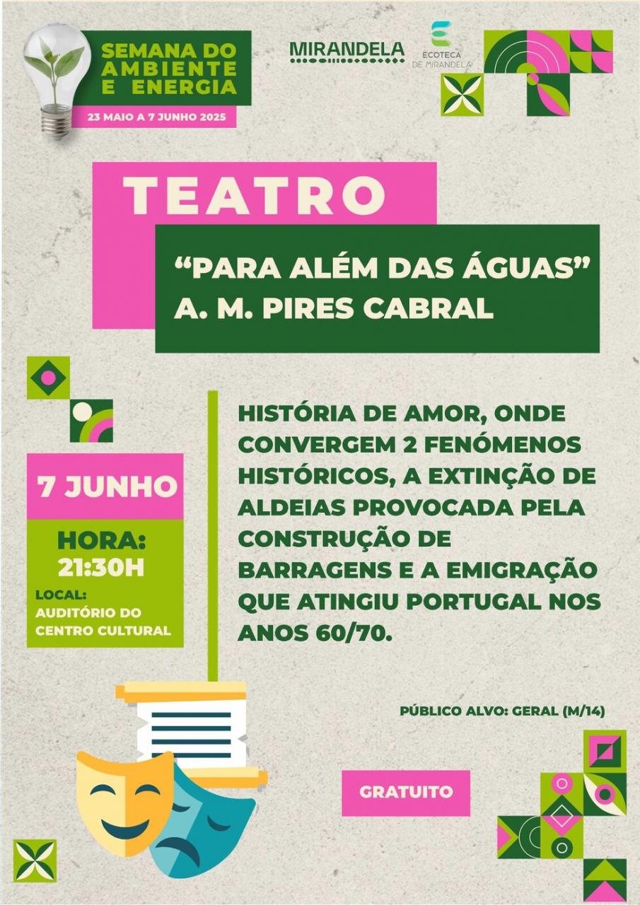 Teatro ' Para Além das Águas' A. M. Pires Cabral | Semana do Ambiente e Energia