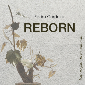 Exposição de Escultura “Reborn” de Pedro Cordeiro | Ecoteca