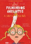 Filminhos Infantis &agrave; Solta pelo Pa&iacute;s | abril 2026